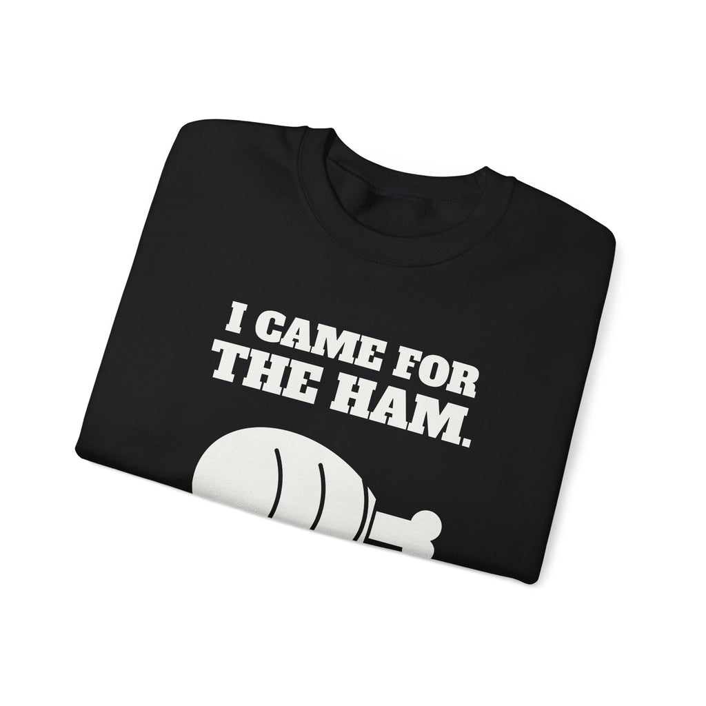 I Came for the Ham Crewneck Sweatshirt (Dark)