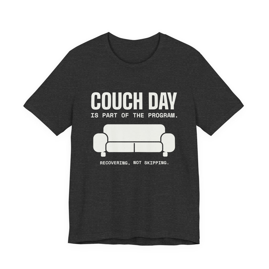 Couch Day Is Part of the Program Tee (Dark)