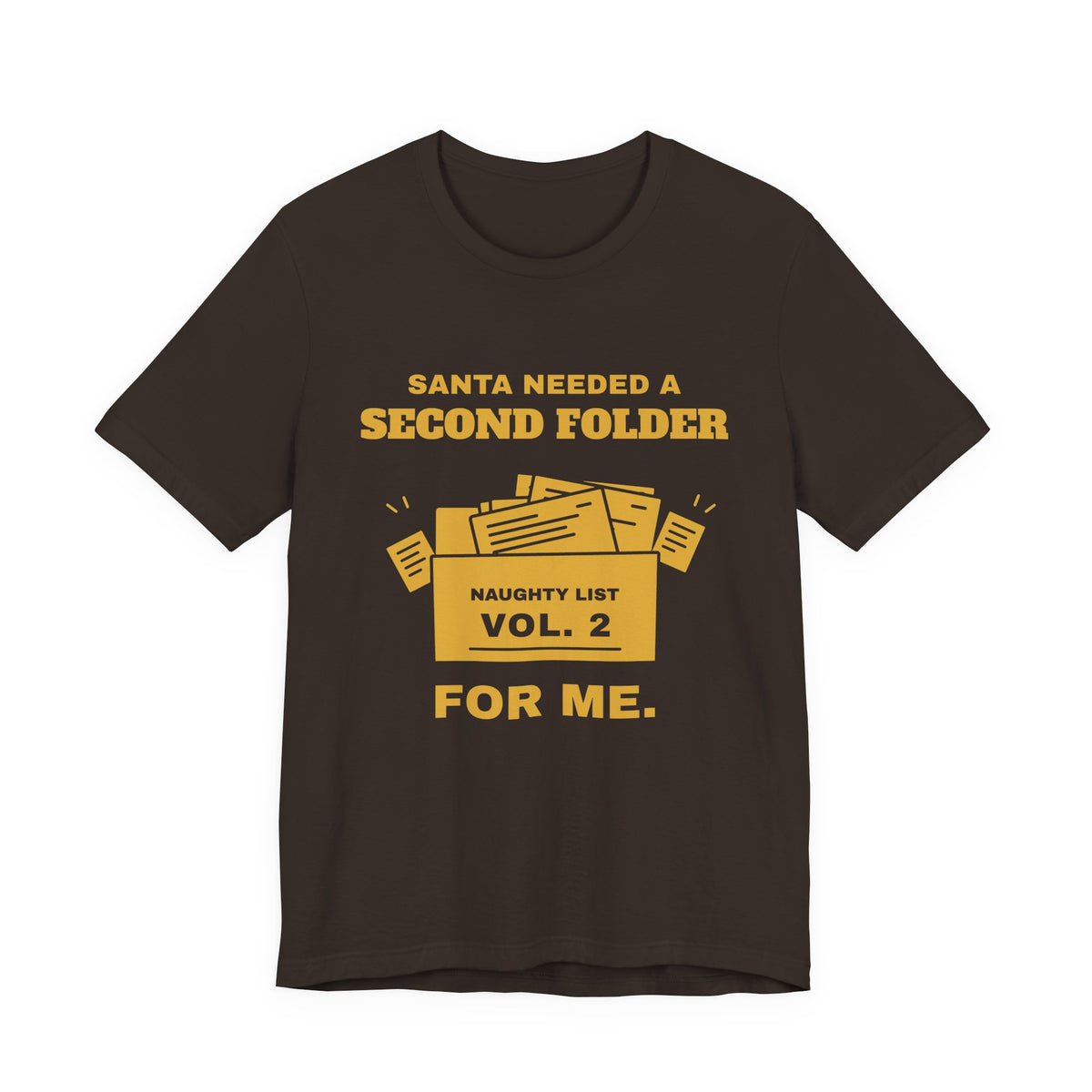 Santa Needed a Second Folder for Me Tee (Gold Ink)