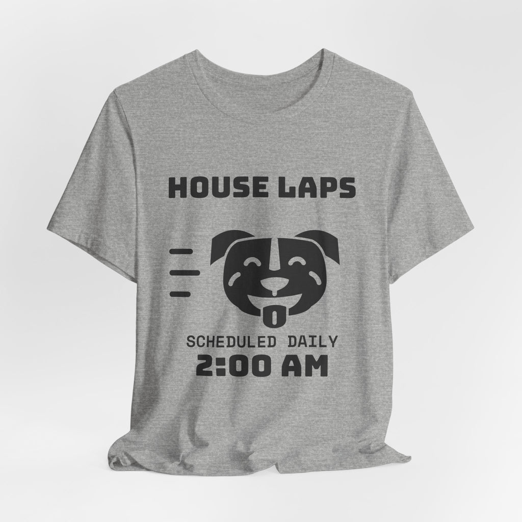 House Laps Scheduled Daily 2:00 AM Tee (Light)