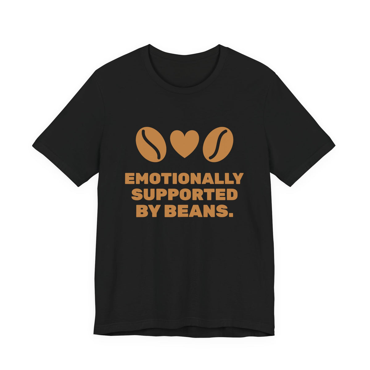 Emotionally Supported by Beans Tee (Caramel)