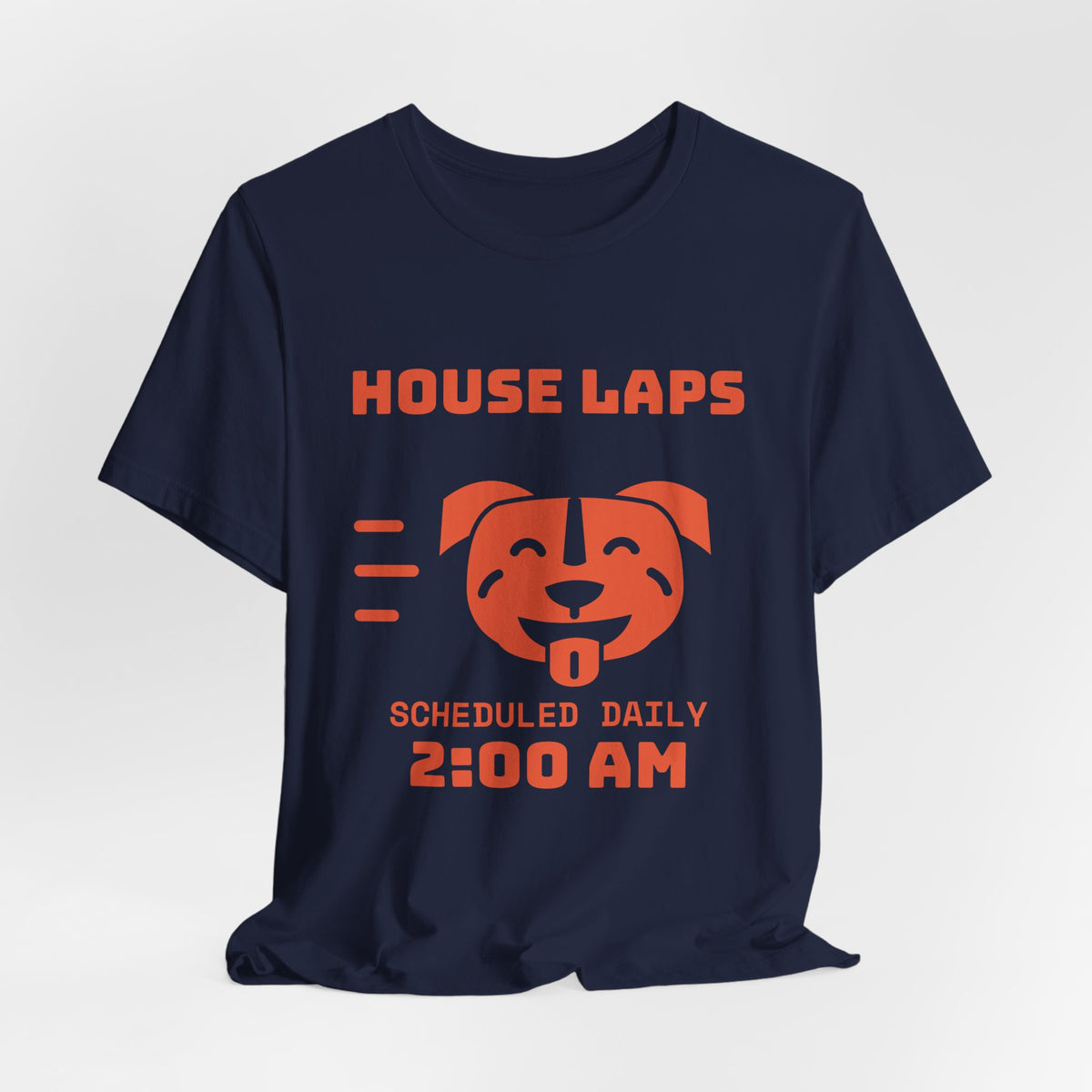 House Laps Scheduled Daily 2:00 AM Tee (Orange)