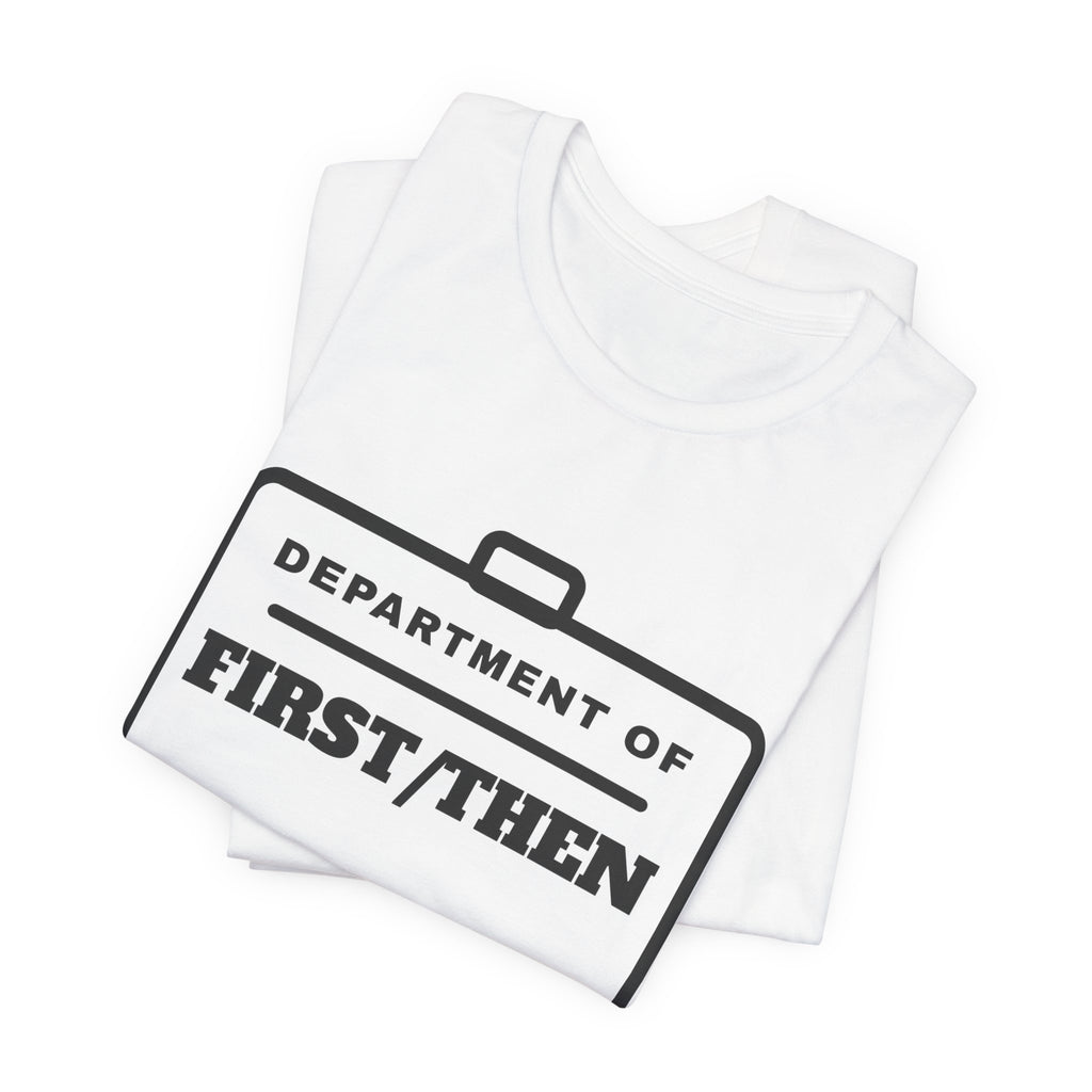 Department of First/Then Tee (Light)