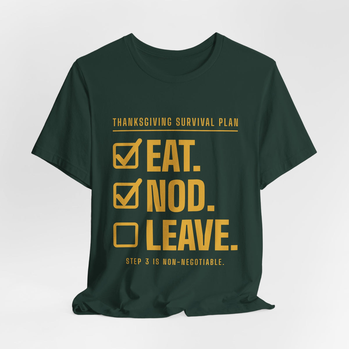 Eat. Nod. Leave. Tee (Gold Ink)
