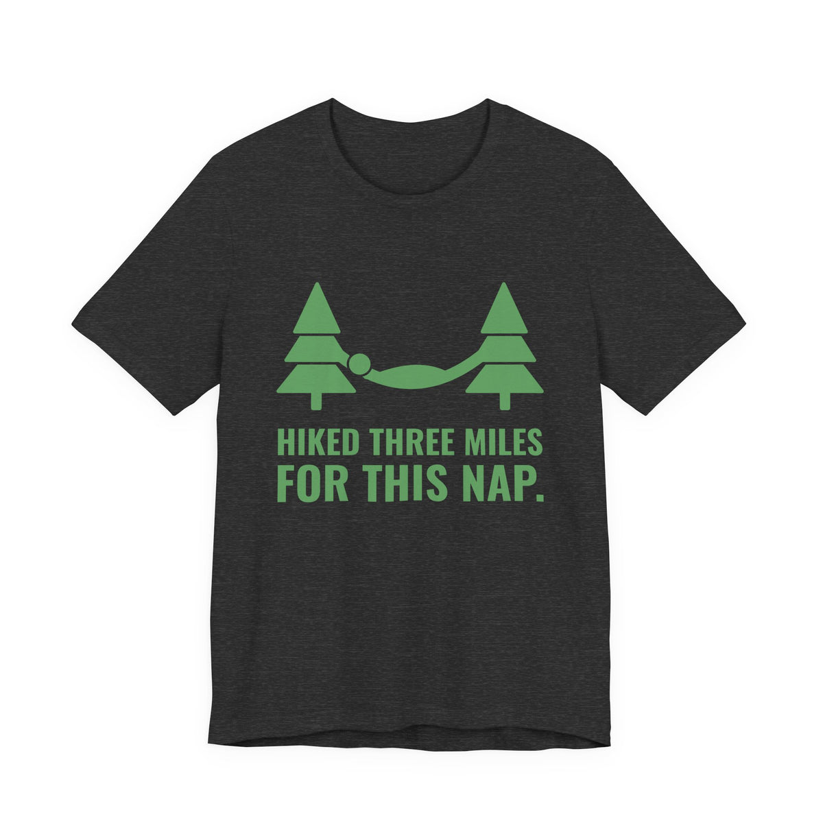 Hiked Three Miles for This Nap Tee (Pine)