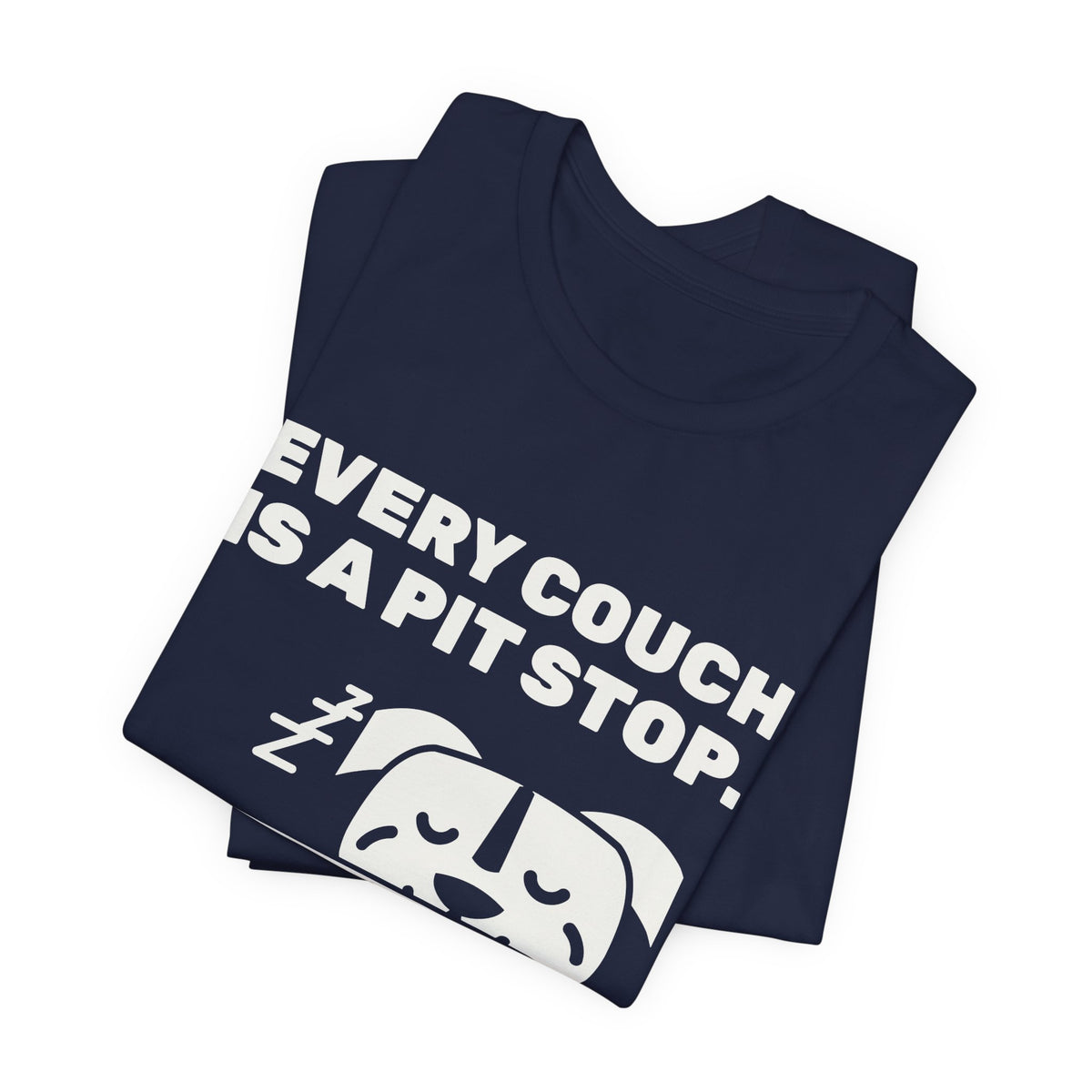 Every Couch Is a Pit Stop Tee (Dark)