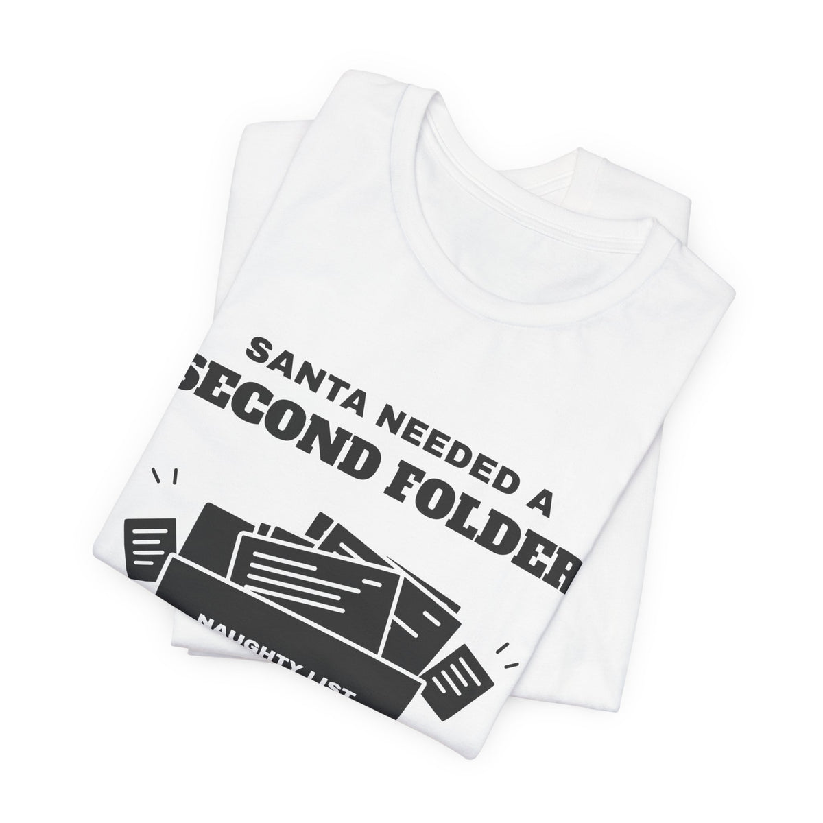 Santa Needed a Second Folder for Me Tee (Light)