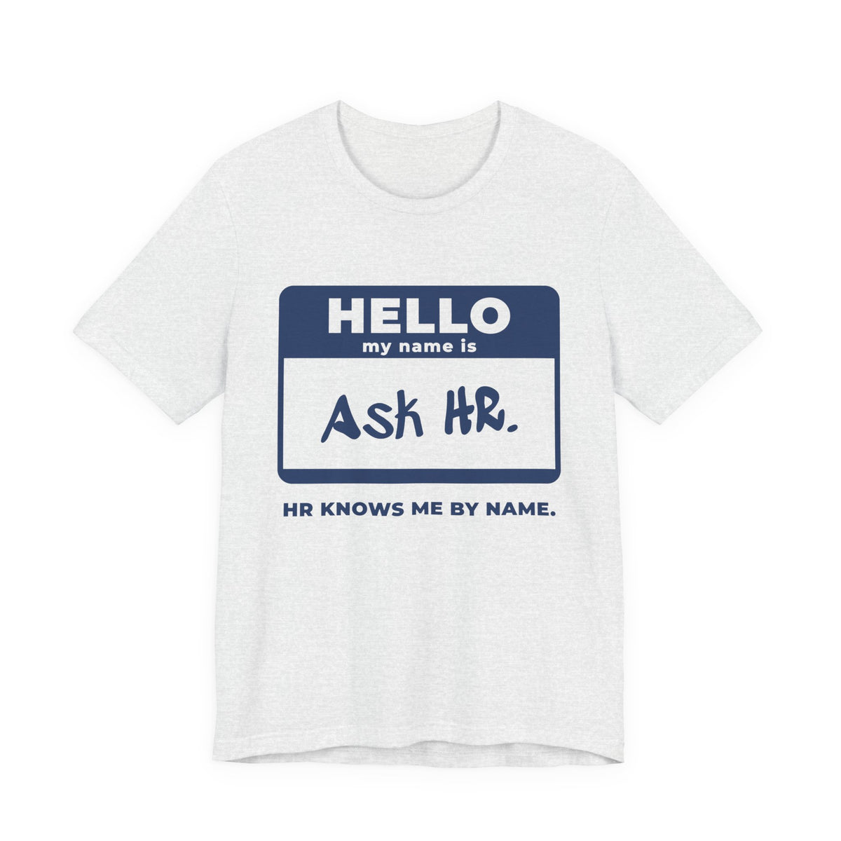 HR Knows Me by Name Tee (Navy Blue Ink)