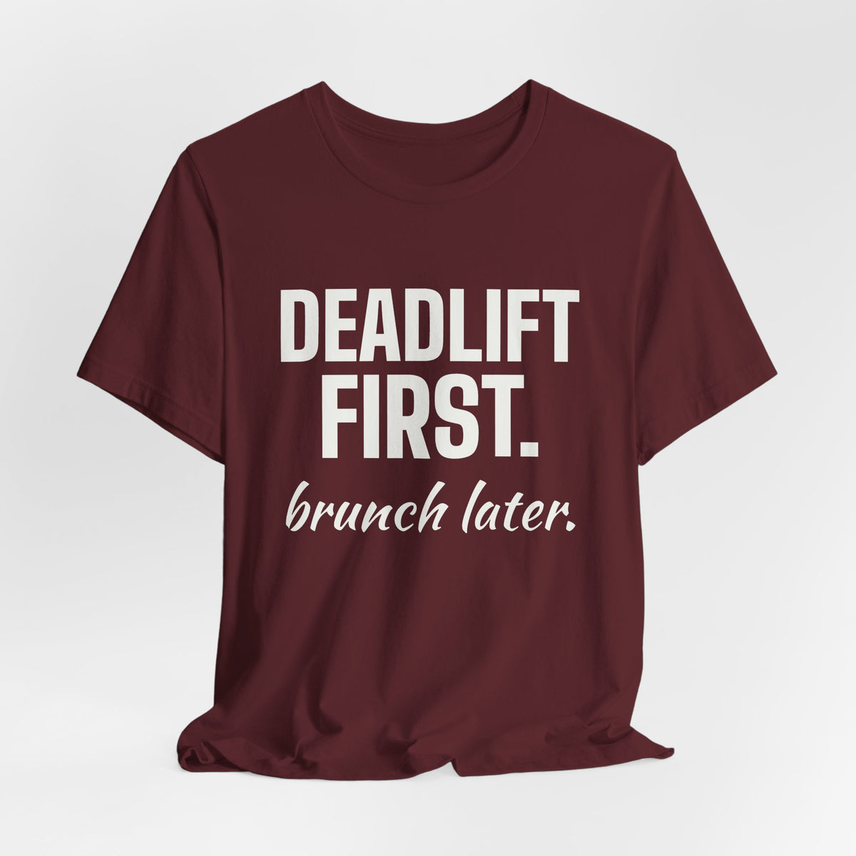 Deadlift First. Brunch Later Tee (Dark)
