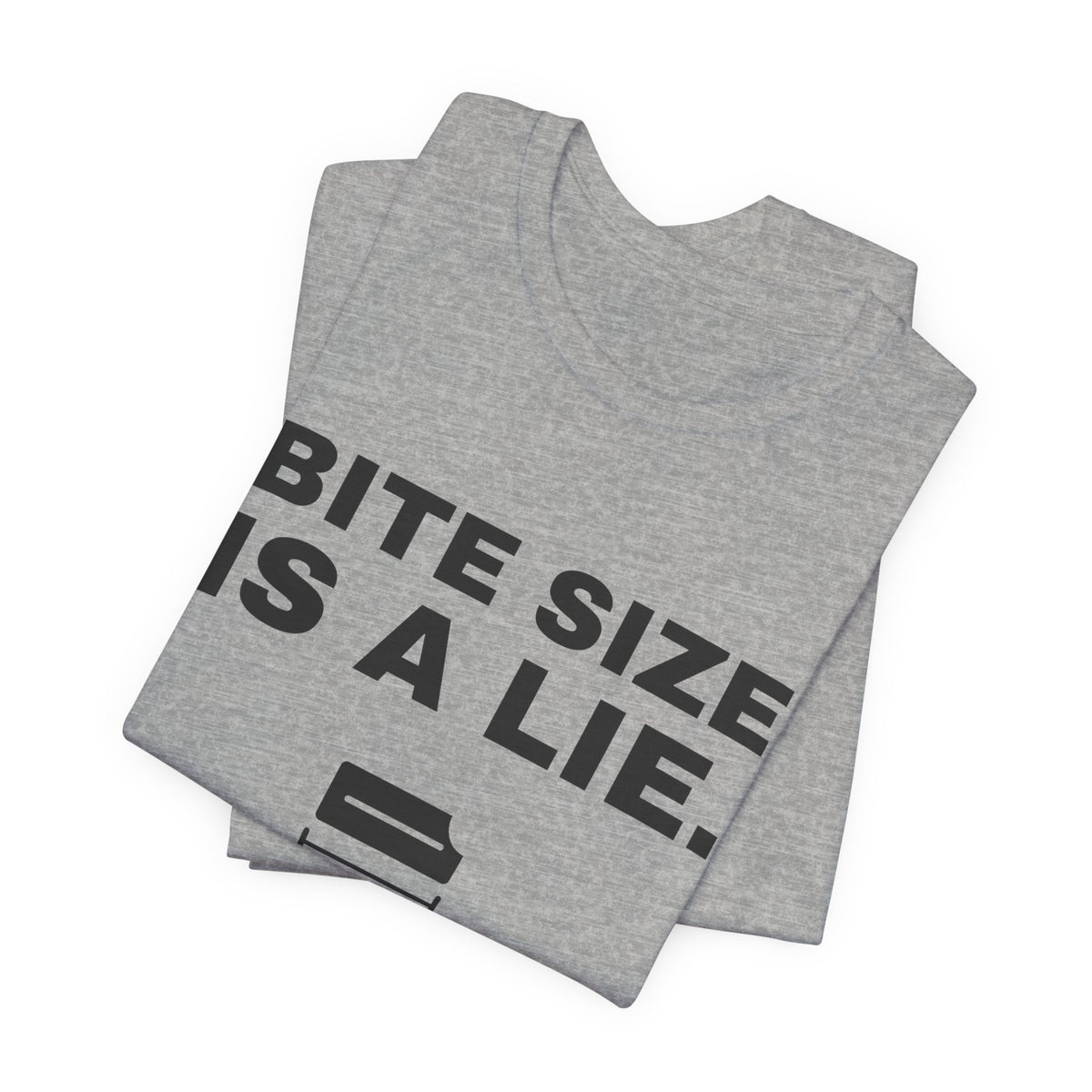 Bite Size Is a Lie Tee (Light)