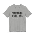 Ponytail Up. Weights Up Tee (Light)