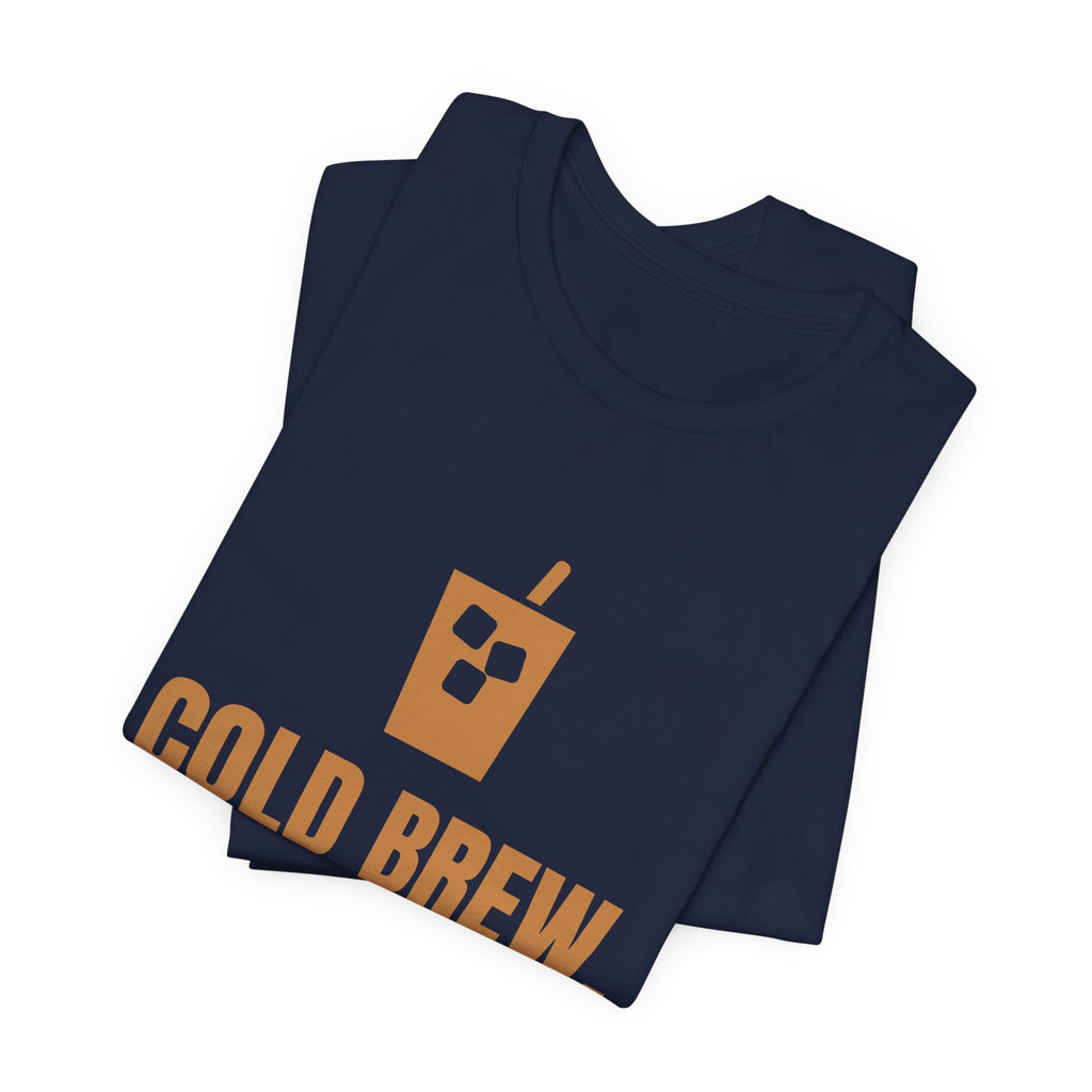 Cold Brew, Warm Heart, Short Fuse Tee (Caramel)