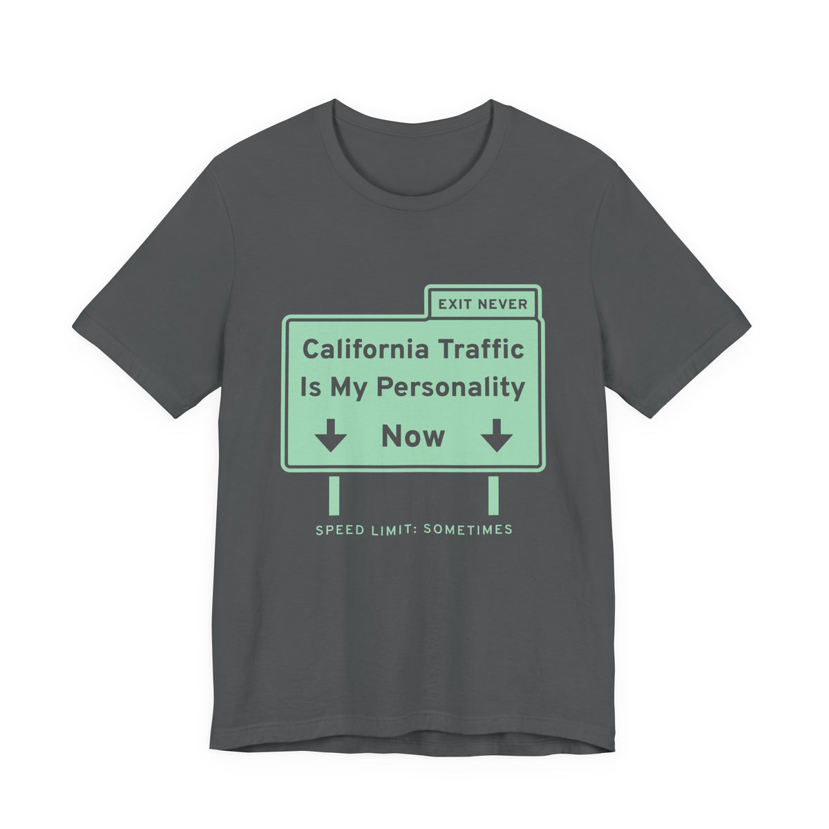 California Traffic Is My Personality Now Tee (Mint Green Ink)