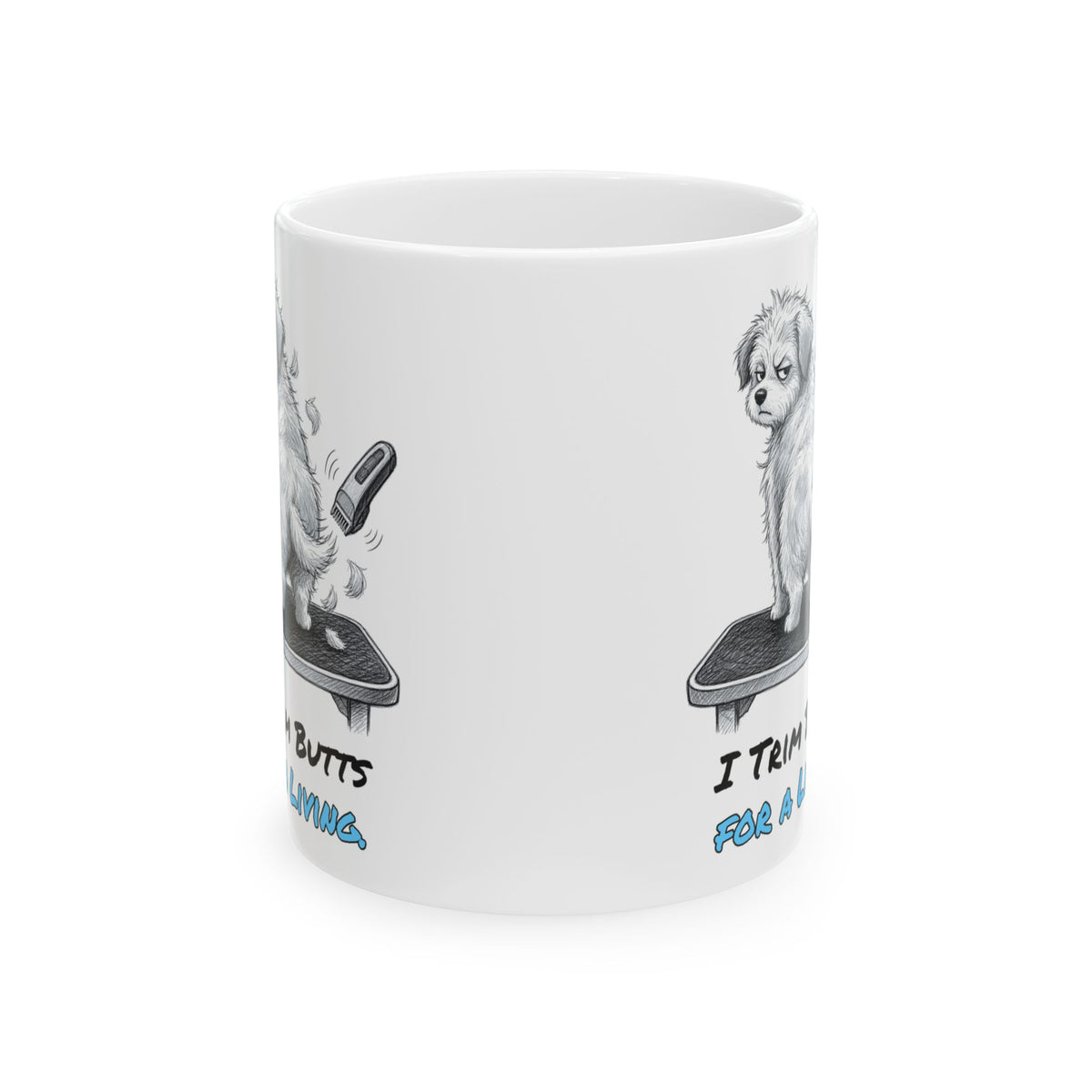 I Trim Butts for a Living. Mug