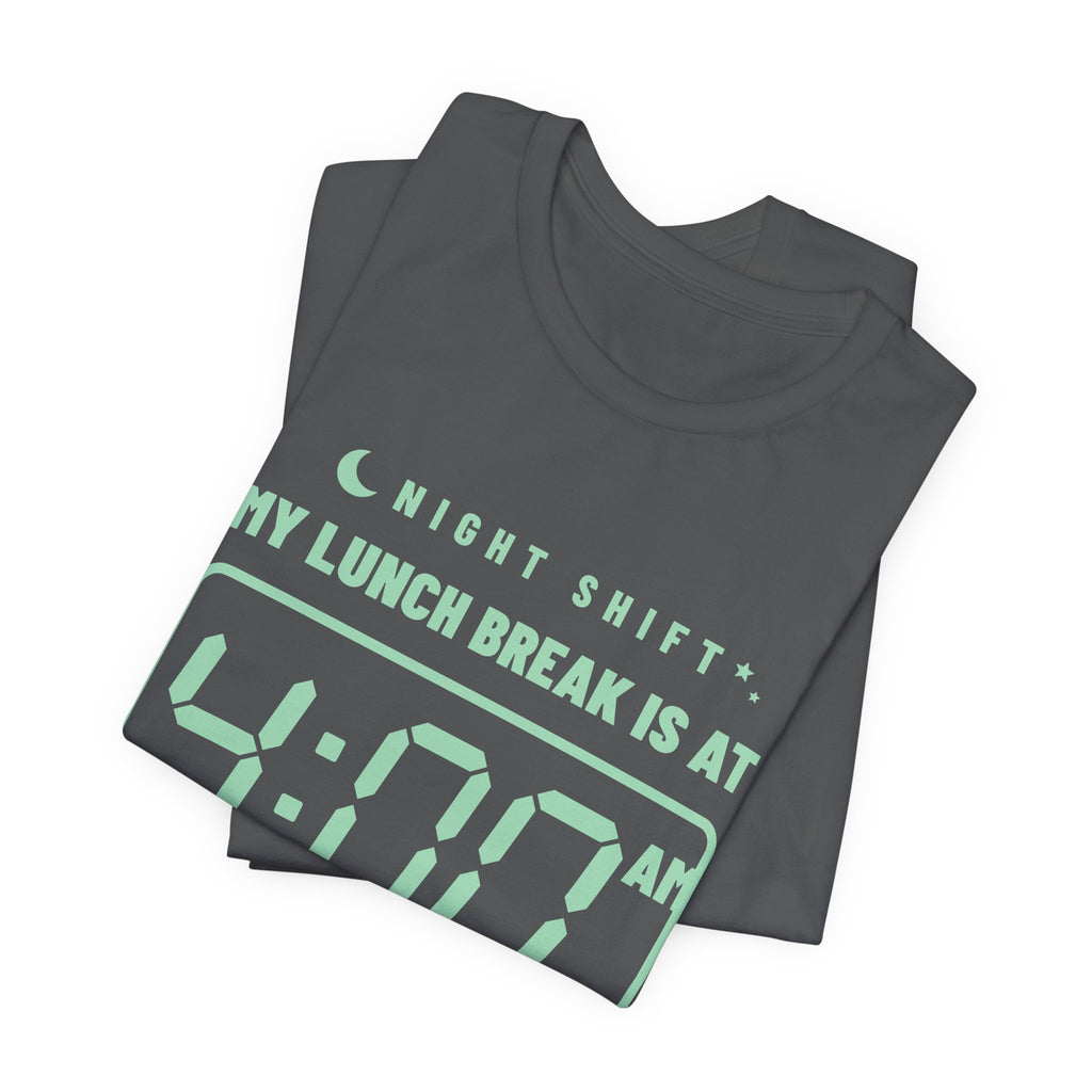 My Lunch Break Is at 4 AM Tee (Mint Green Ink)