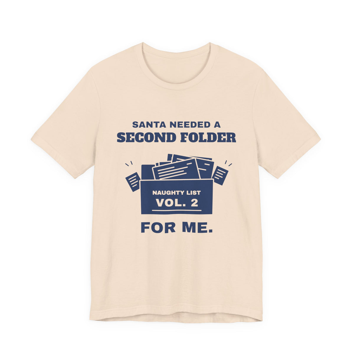 Santa Needed a Second Folder for Me Tee (Navy Blue Ink)