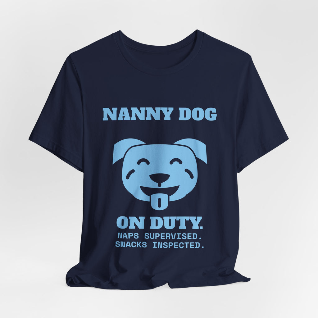 Nanny Dog on Duty Tee (Sky Blue Ink)
