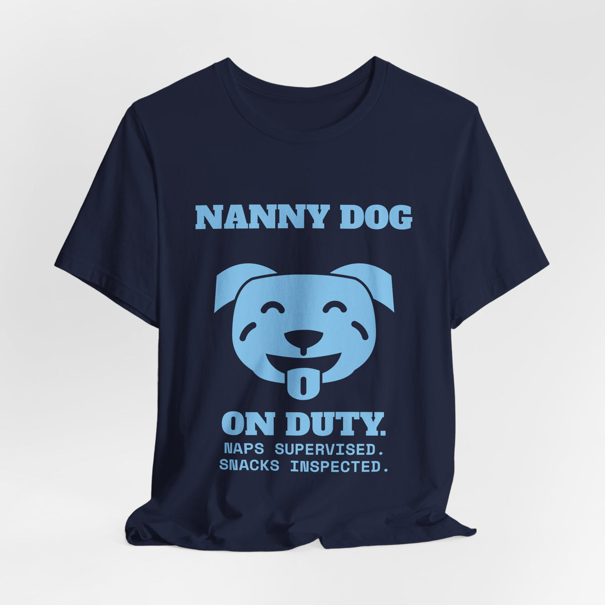Nanny Dog on Duty Tee (Sky Blue Ink)