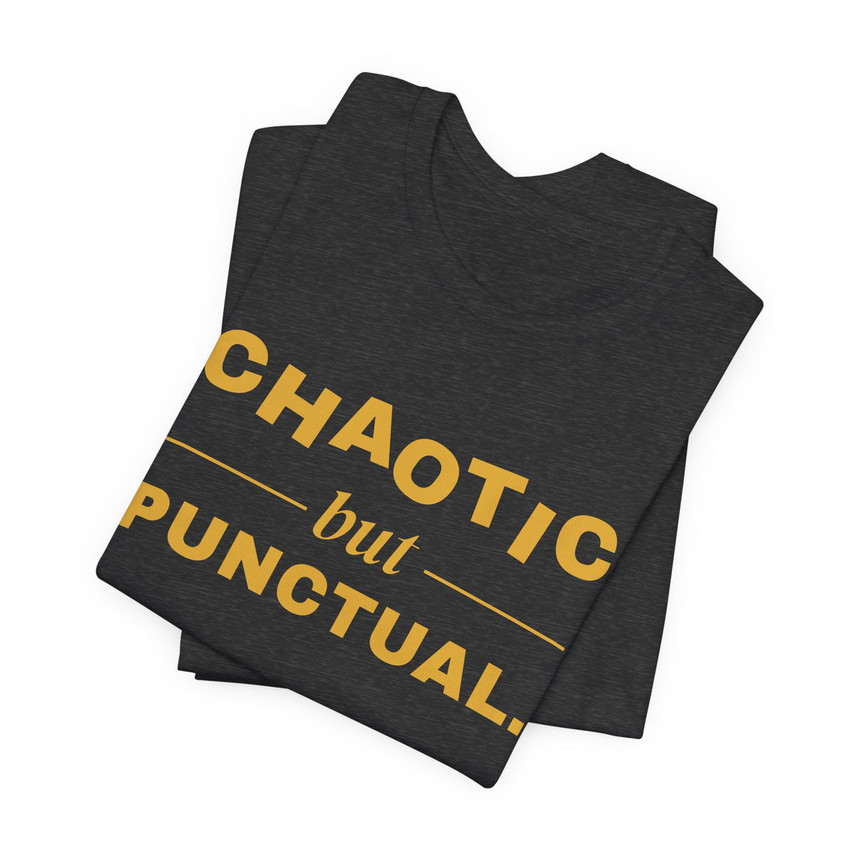 Chaotic but Punctual Tee (Gold Ink)