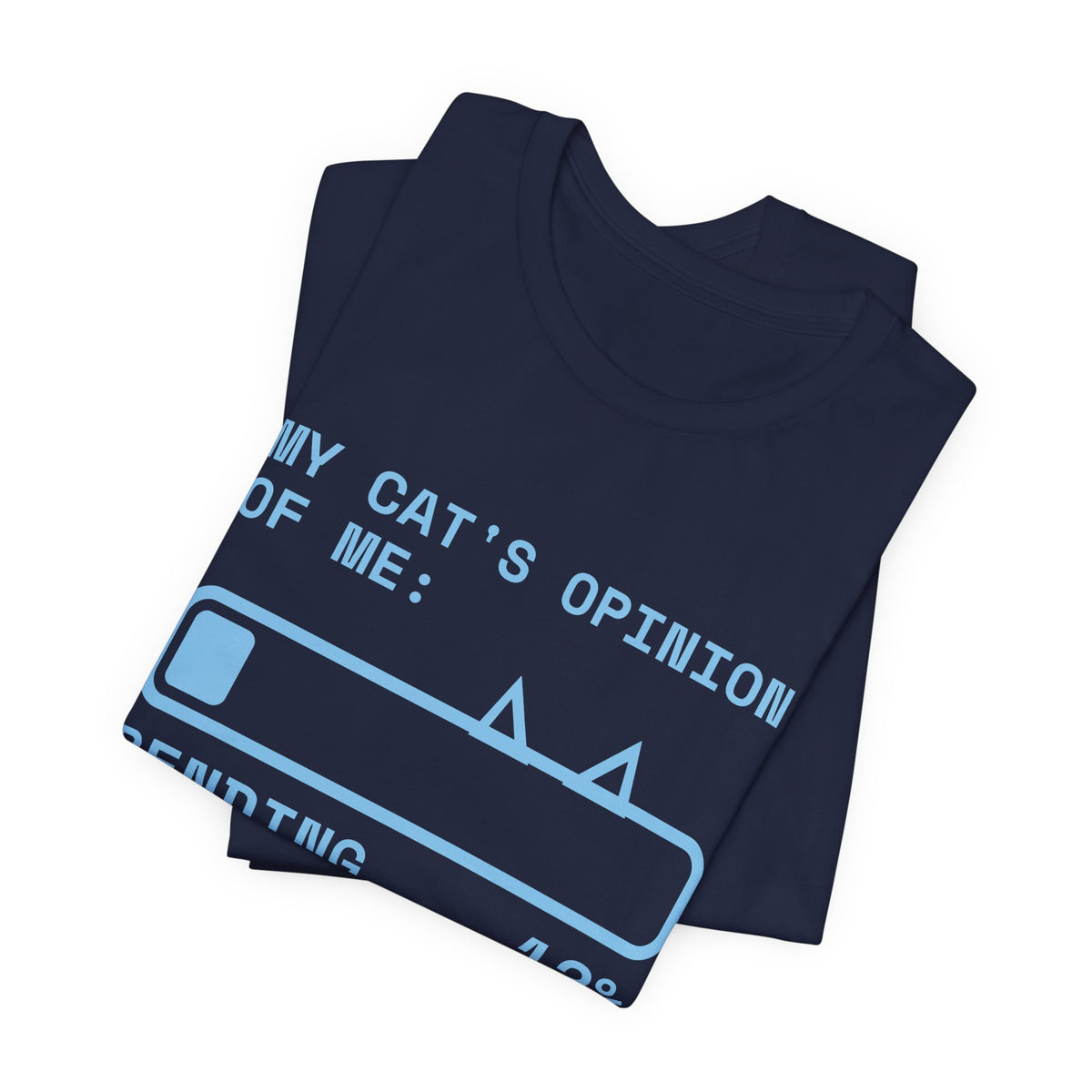 My Cat's Opinion of Me: Pending Tee (Sky Blue Ink)
