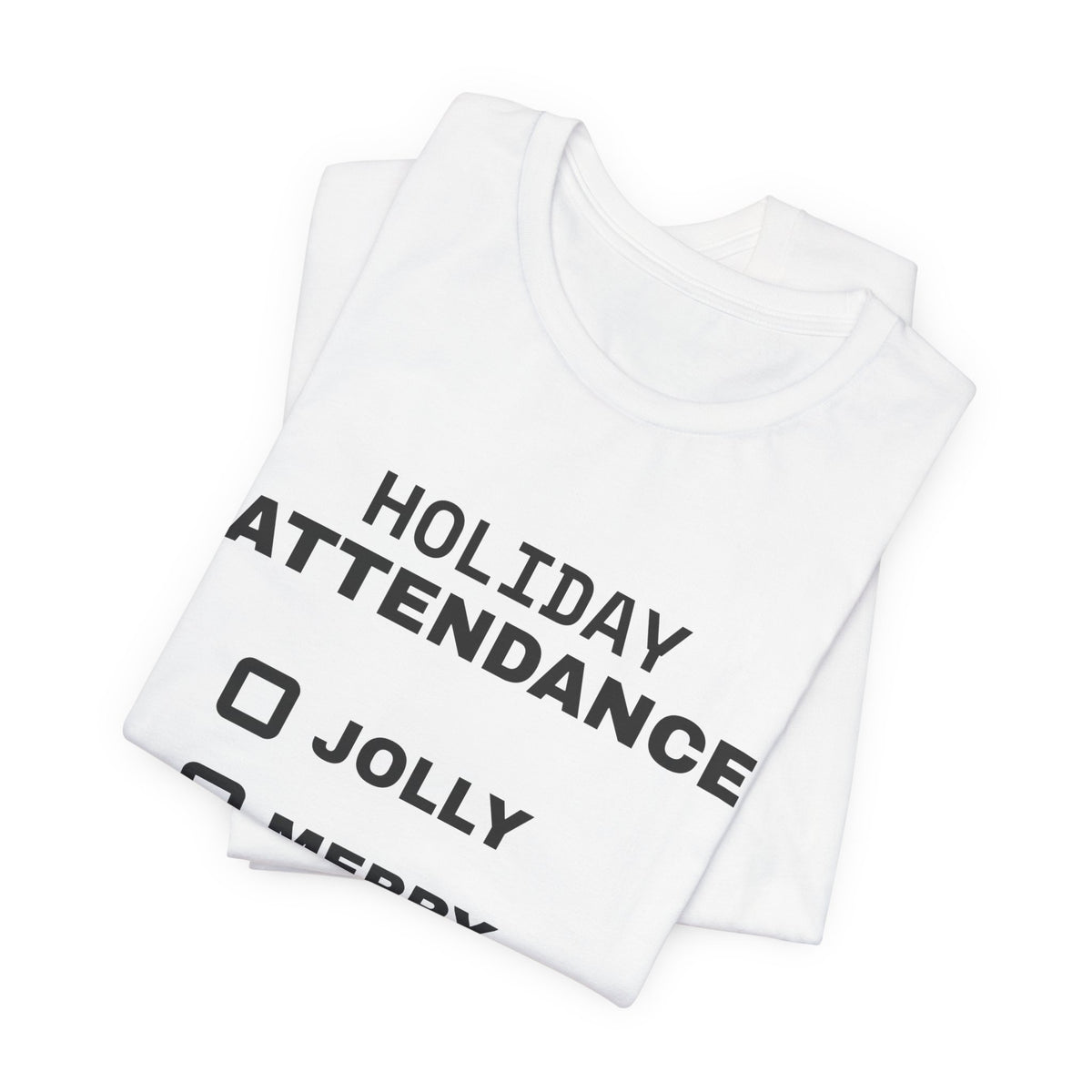 Holiday Attendance: Technically Present Tee (Light)