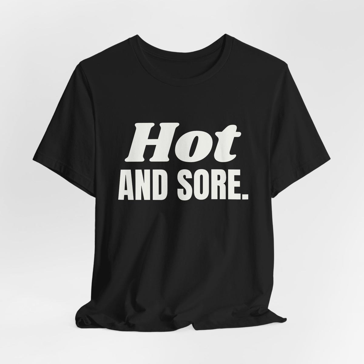 Hot and Sore Tee (Dark)