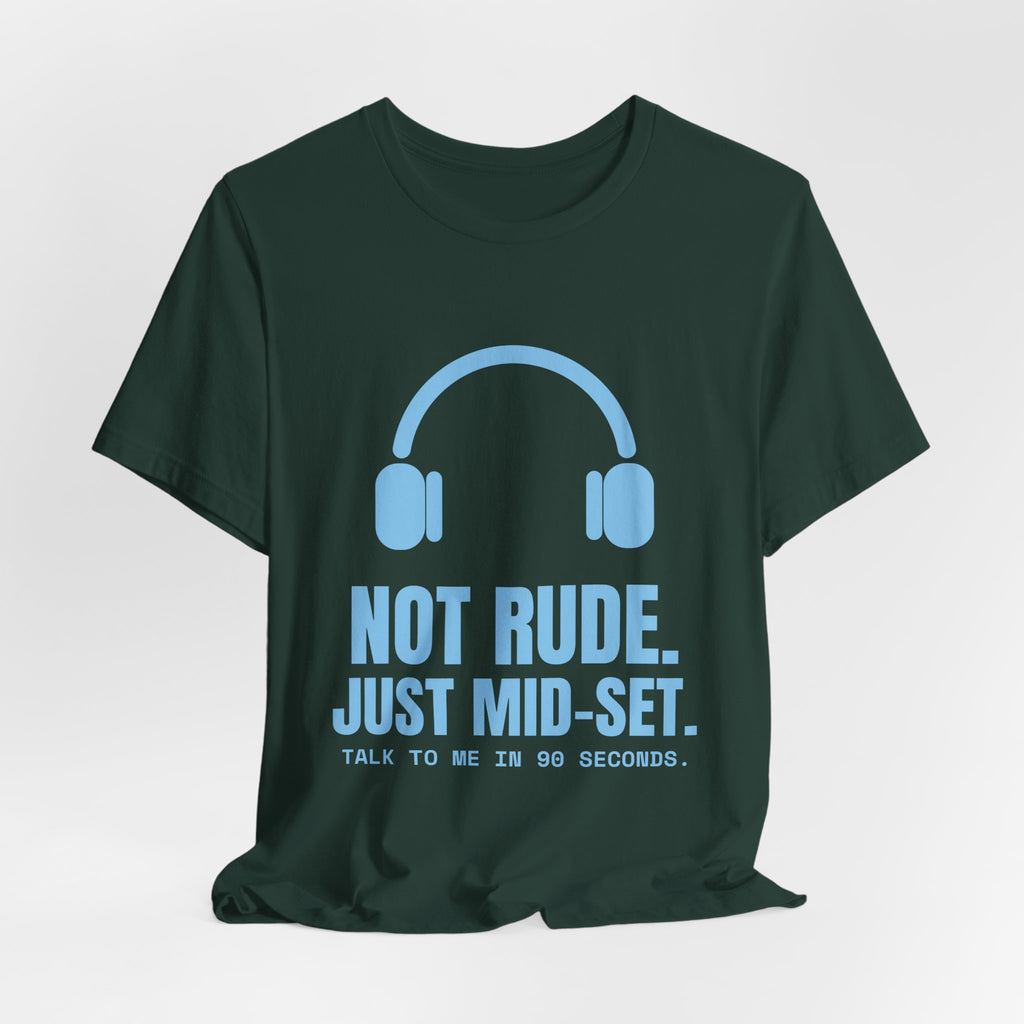 Not Rude. Just Mid-Set Tee (Sky Blue Ink)