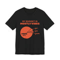 My Budget Is Mostly Vibes Tee (Orange Ink)