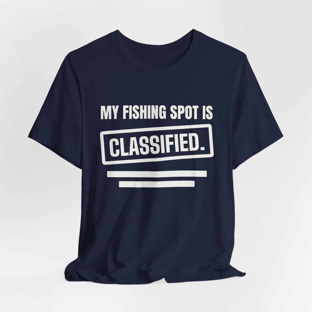 My Fishing Spot Is Classified Tee (Dark)