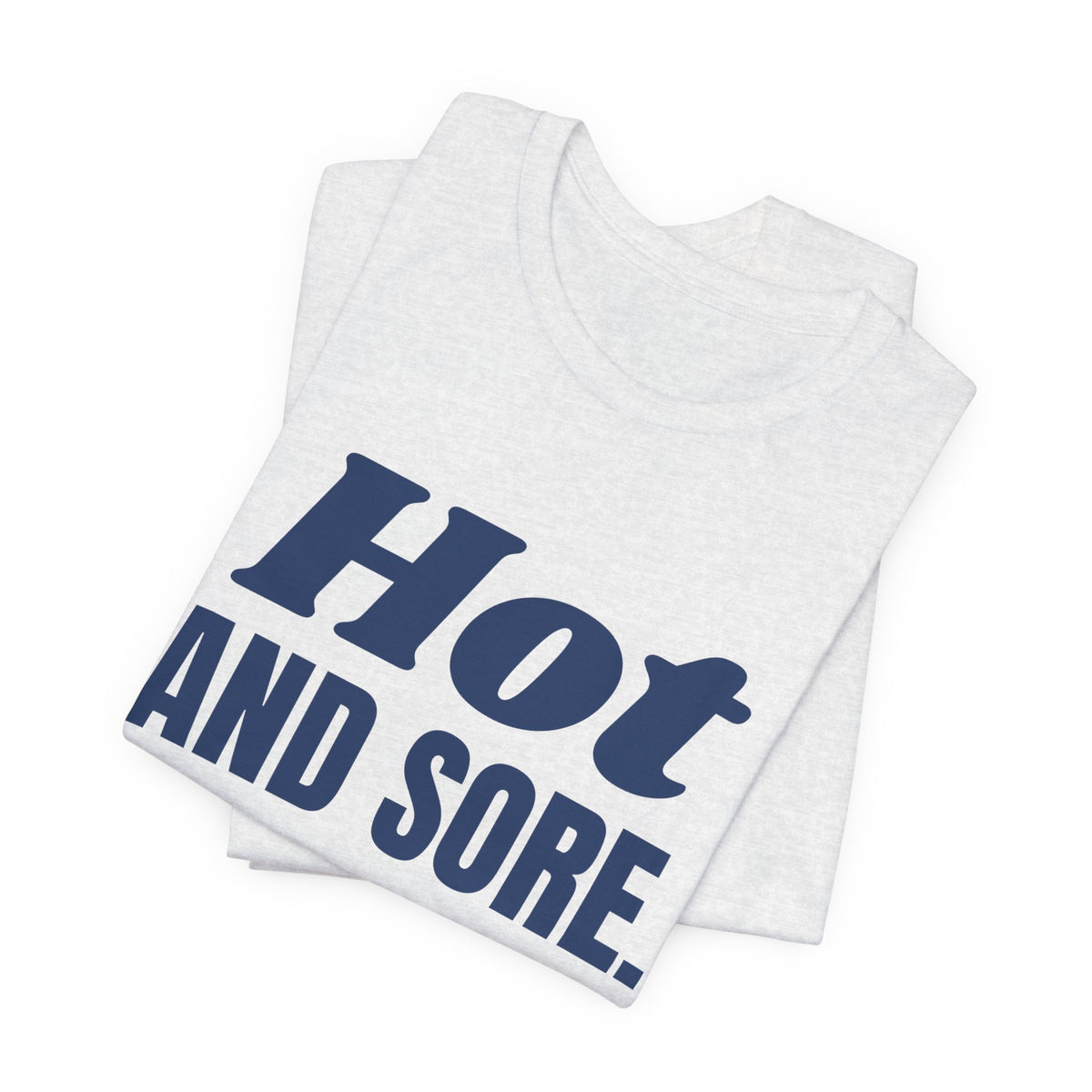 Hot and Sore Tee (Navy Blue Ink)