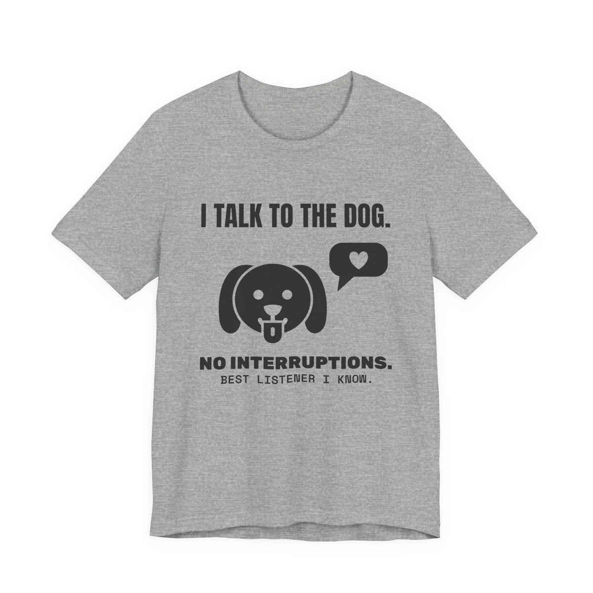 I Talk to the Dog Tee (Light)