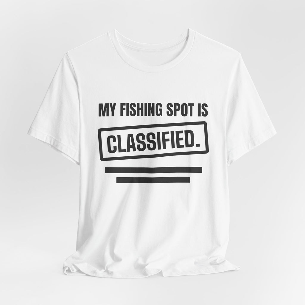 My Fishing Spot Is Classified Tee (Light)