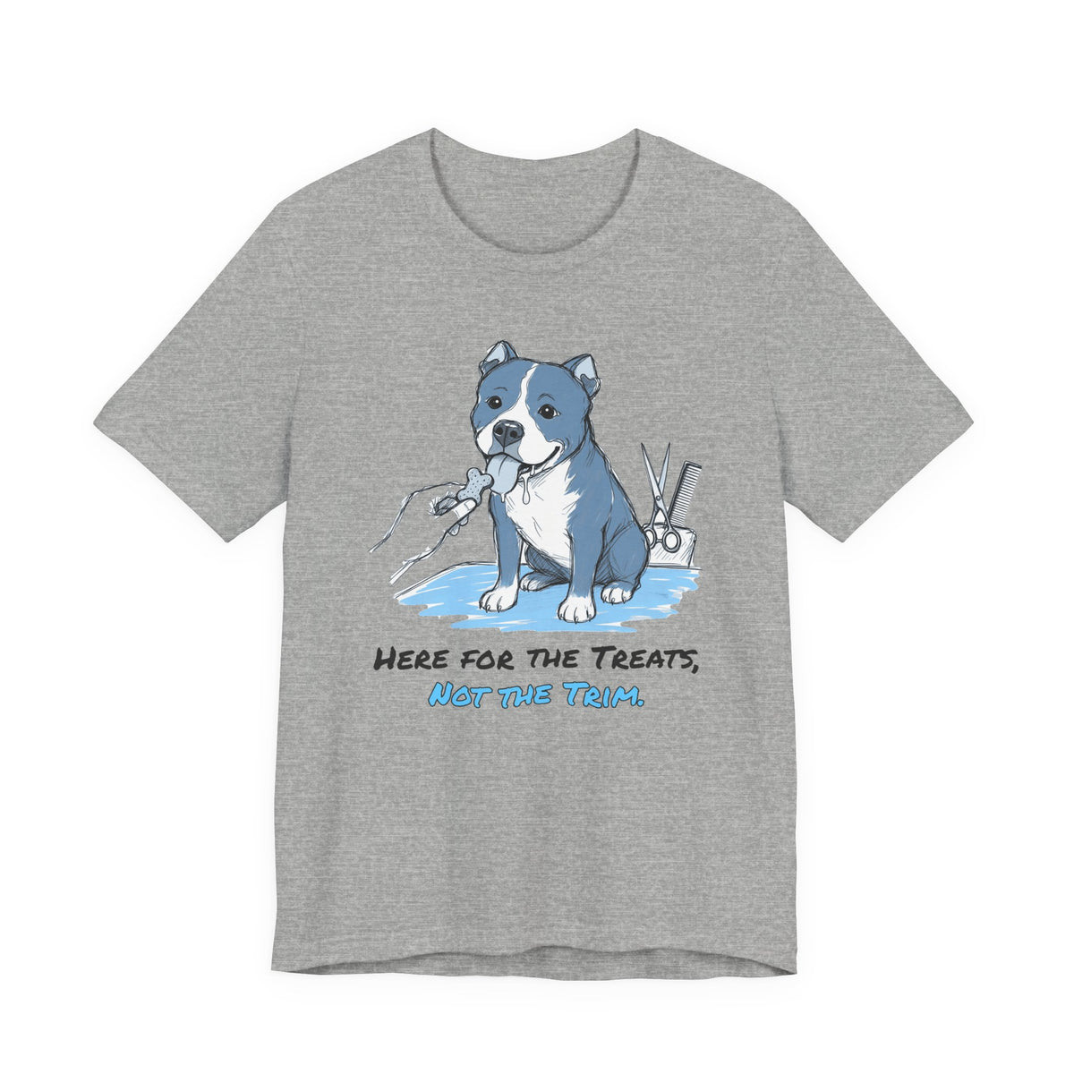Here for the Treats, Not the Trim. Tee