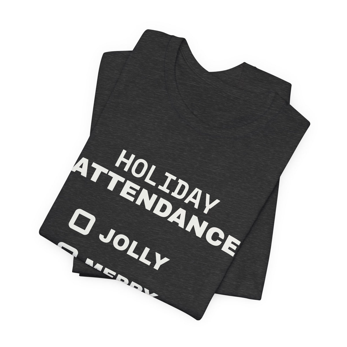 Holiday Attendance: Technically Present Tee (Dark)