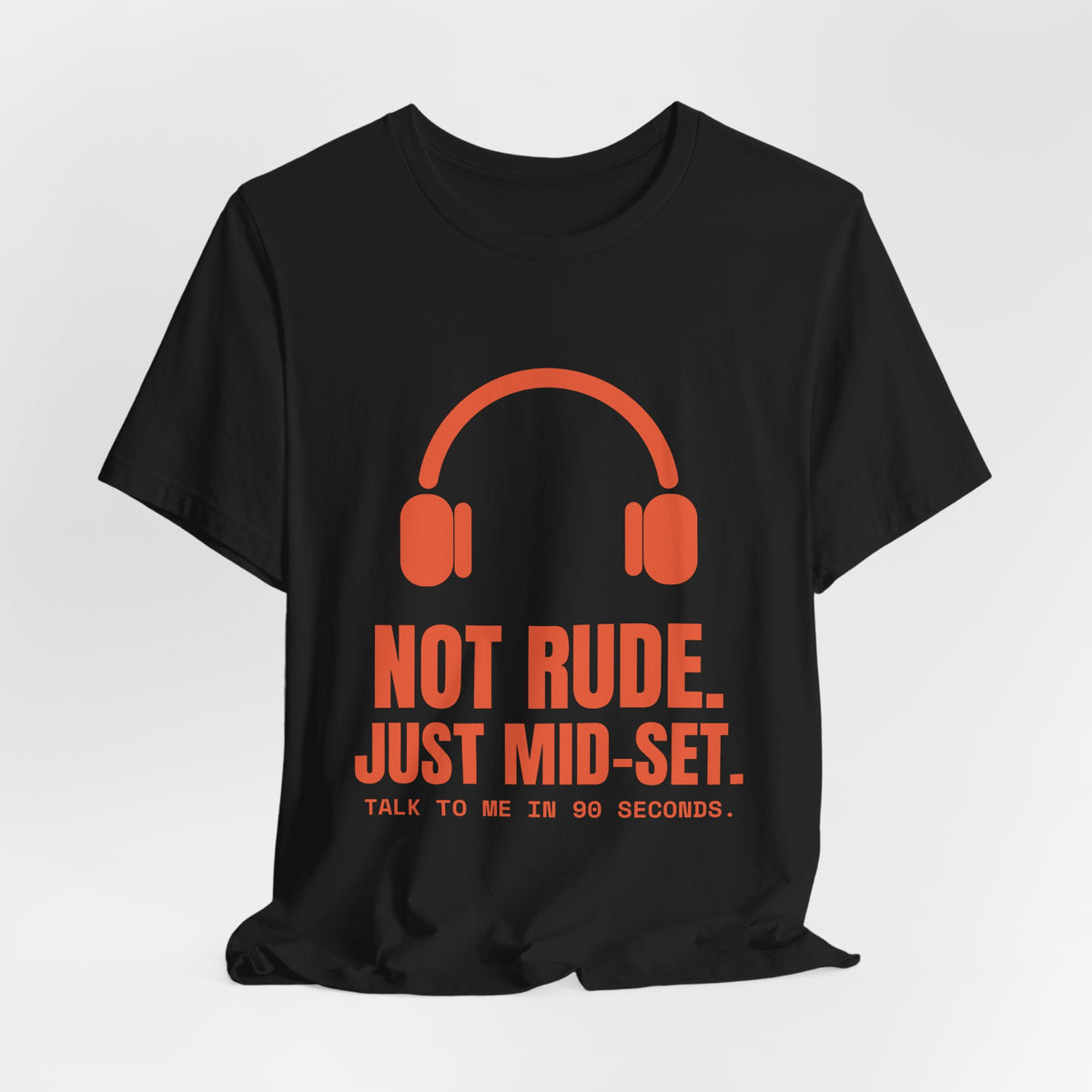 Not Rude. Just Mid-Set Tee (Orange)