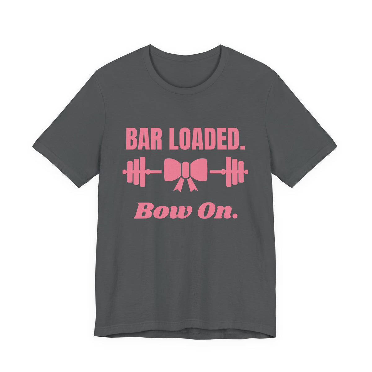 Bar Loaded. Bow On Tee (Rose Pink)