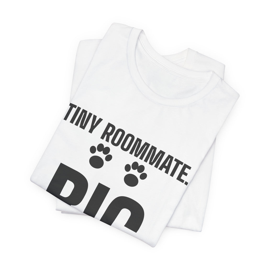 Tiny Roommate. Big Opinions Tee (Light)