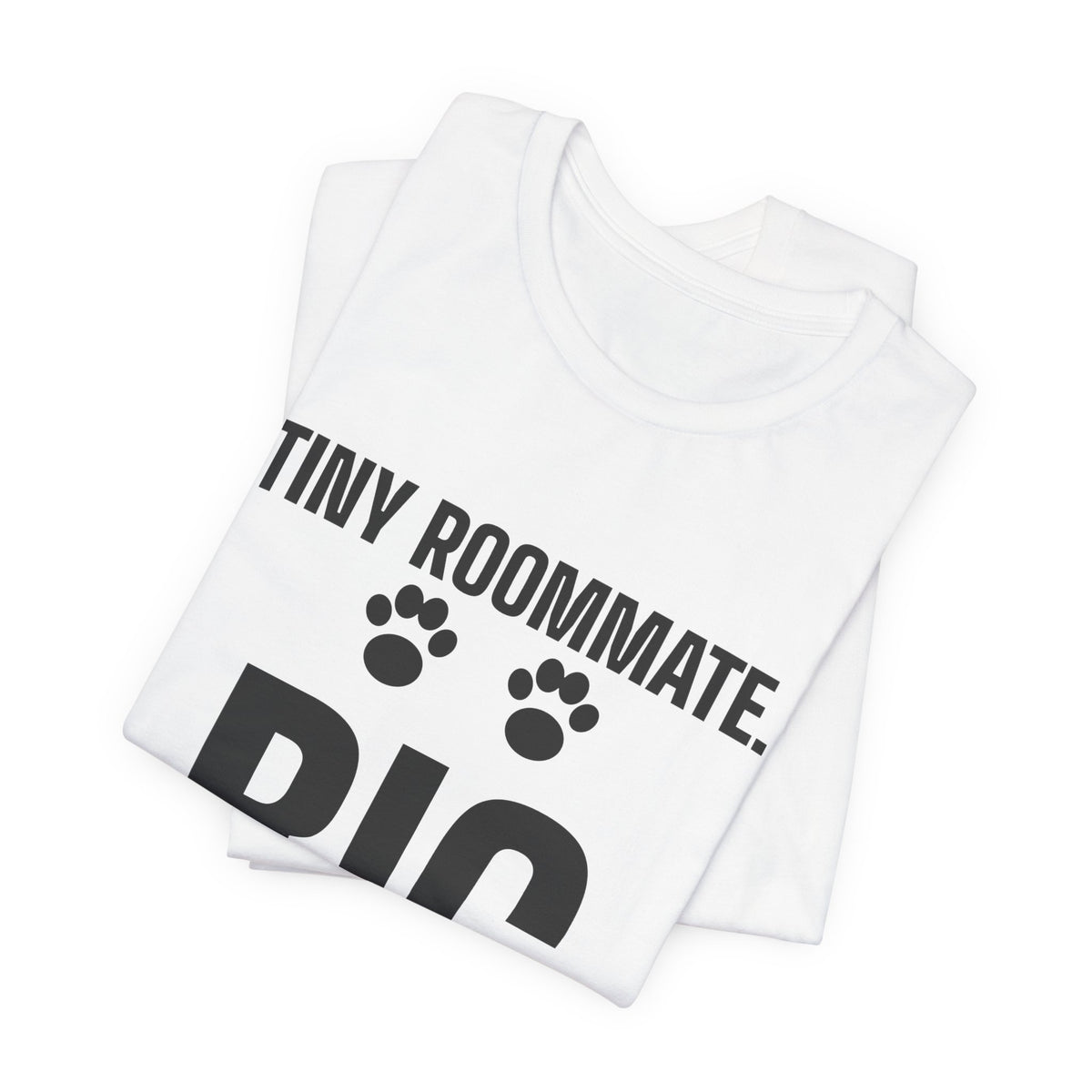 Tiny Roommate. Big Opinions Tee (Light)
