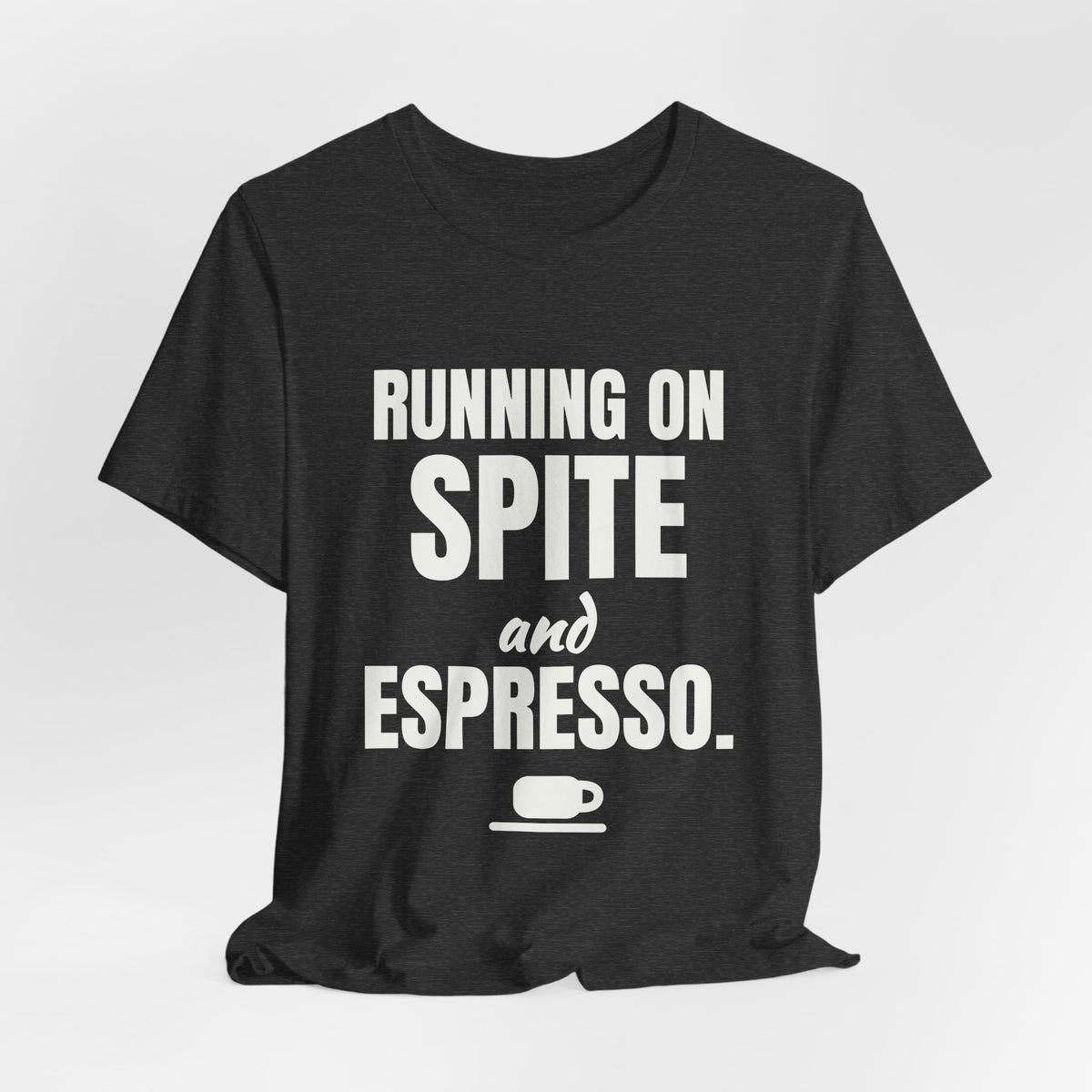 Running on Spite and Espresso Tee (Dark)