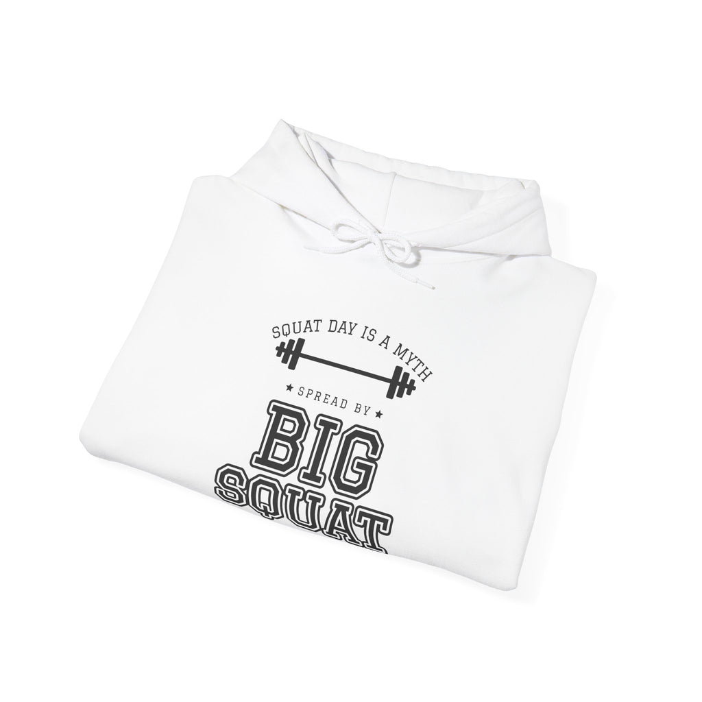 Squat Day Is a Myth Spread by Big Squat Hoodie (Light)