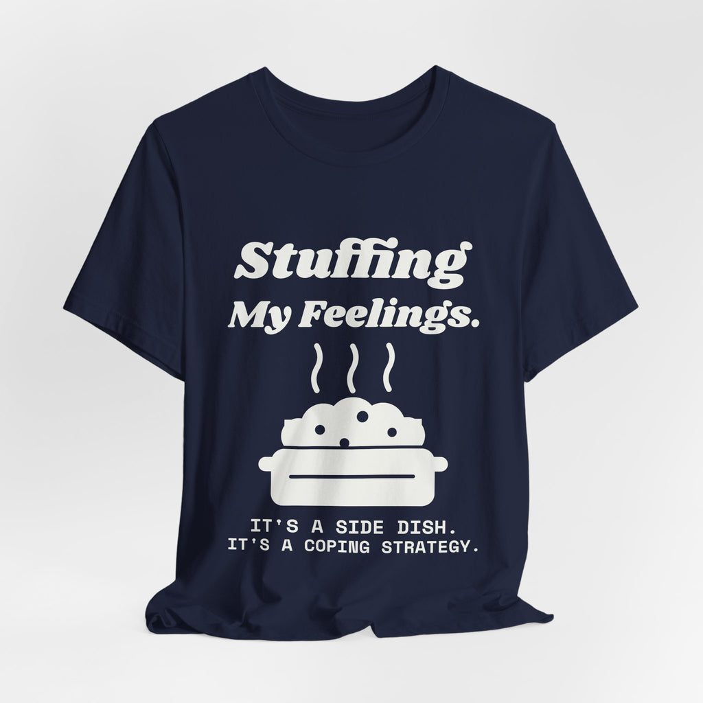 Stuffing My Feelings Tee (Dark)