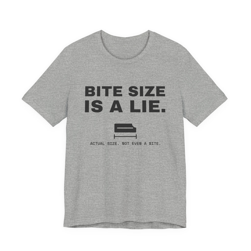 Bite Size Is a Lie Tee (Light)