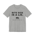 Bite Size Is a Lie Tee (Light)