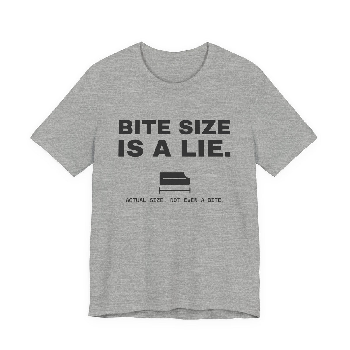 Bite Size Is a Lie Tee (Light)