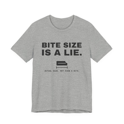 Bite Size Is a Lie Tee (Light)