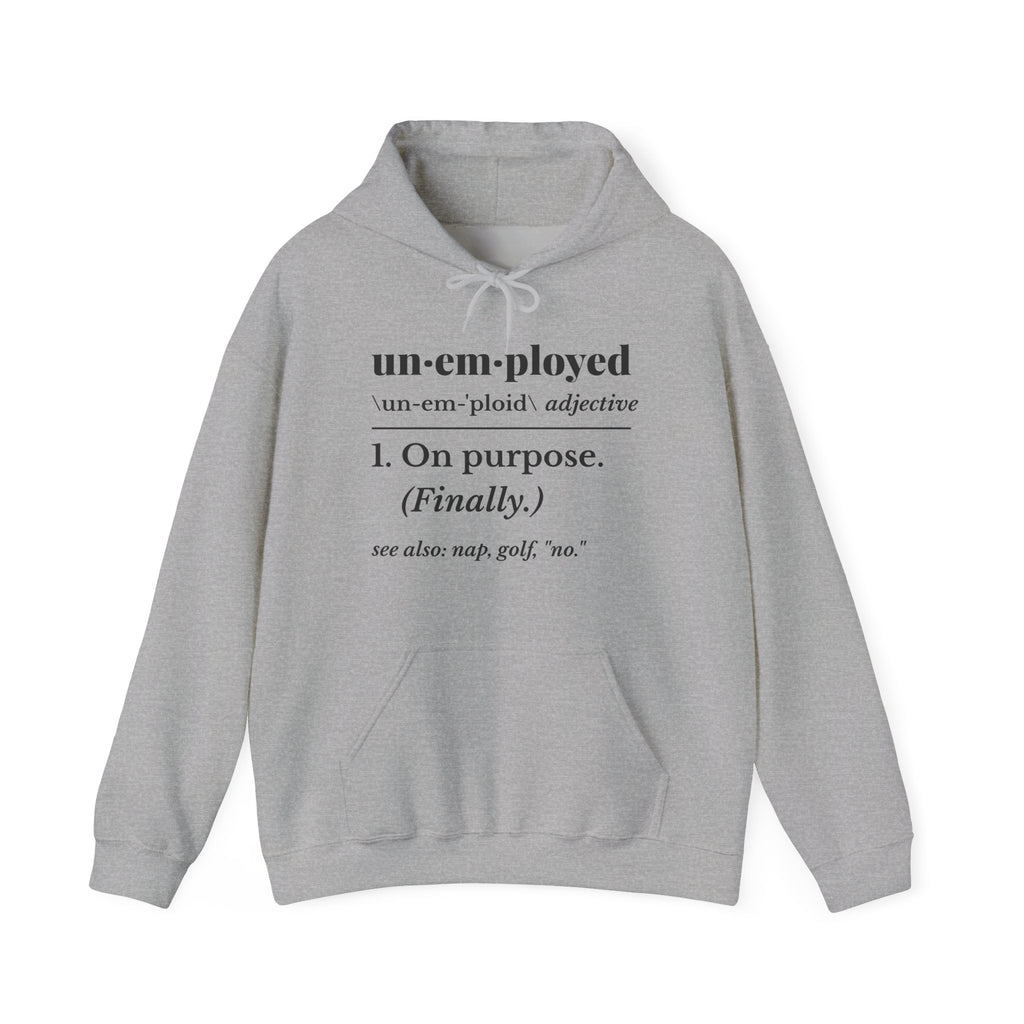 Unemployed on Purpose Hoodie (Light)
