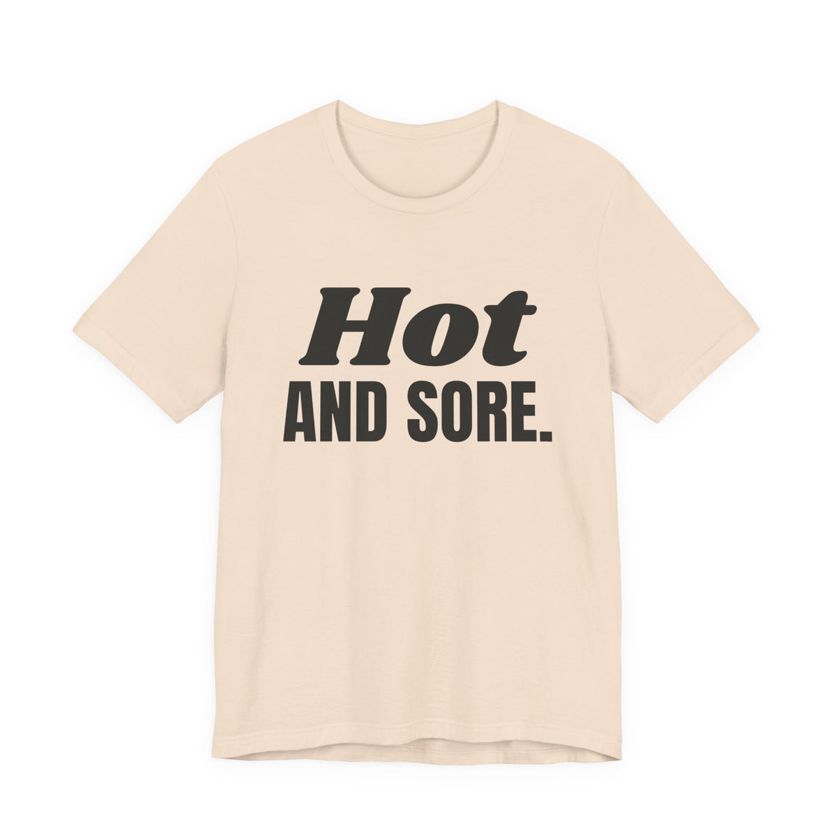 Hot and Sore Tee (Light)
