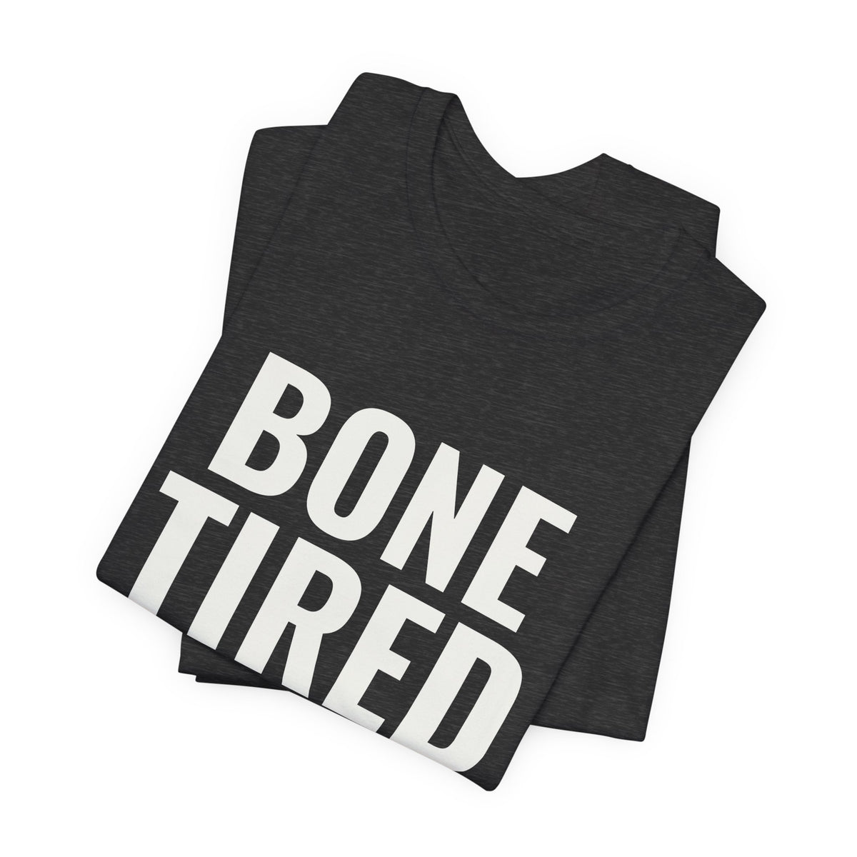 Bone Tired Tee (Dark)
