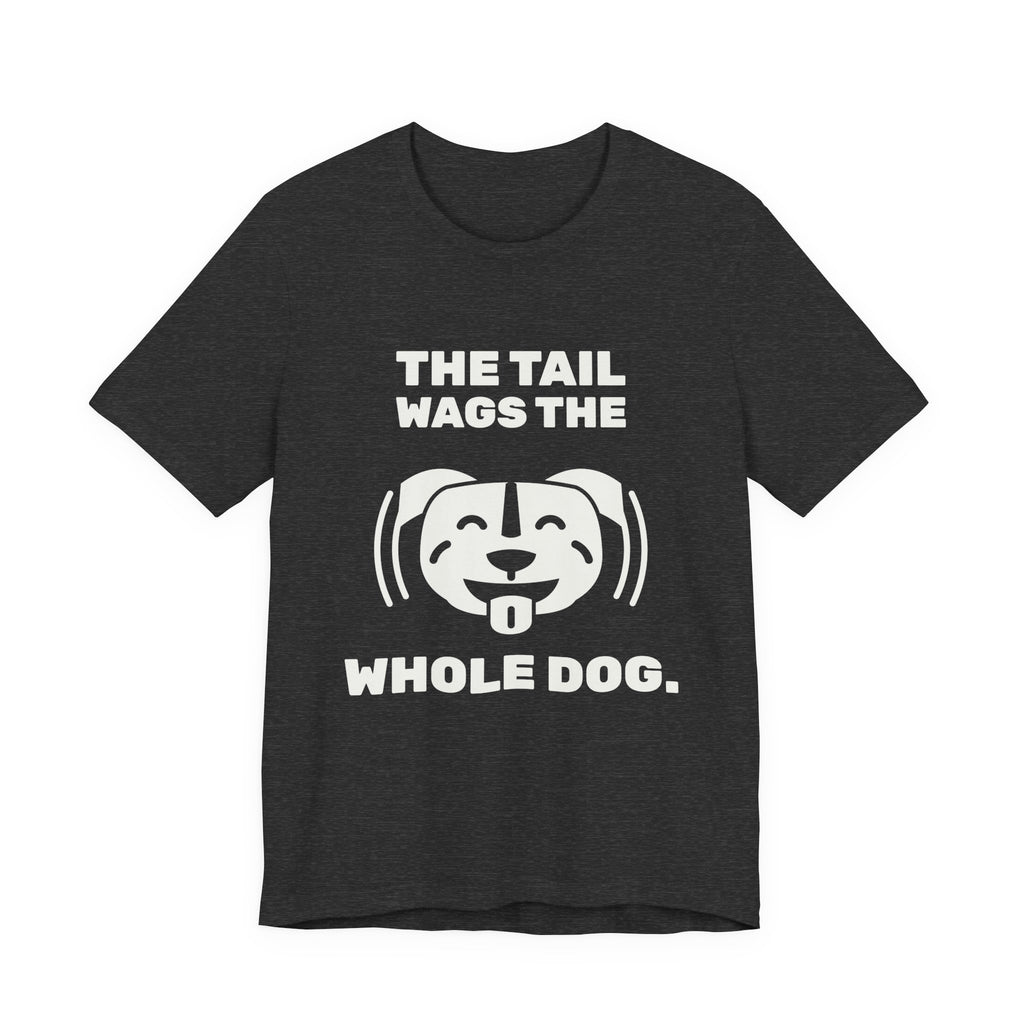 The Tail Wags the Whole Dog Tee (Dark)