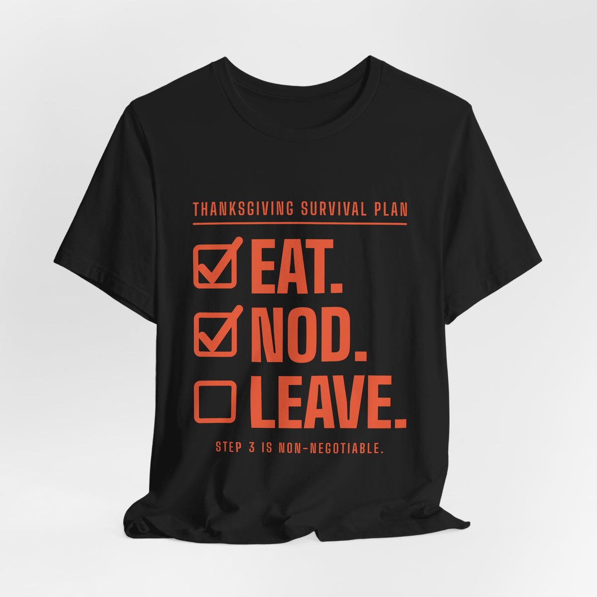 Eat. Nod. Leave. Tee (Orange Ink)